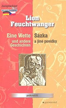 Sázka a jiné povídky, Eine Wette und andere Geschichten: Pokročilí (2007)