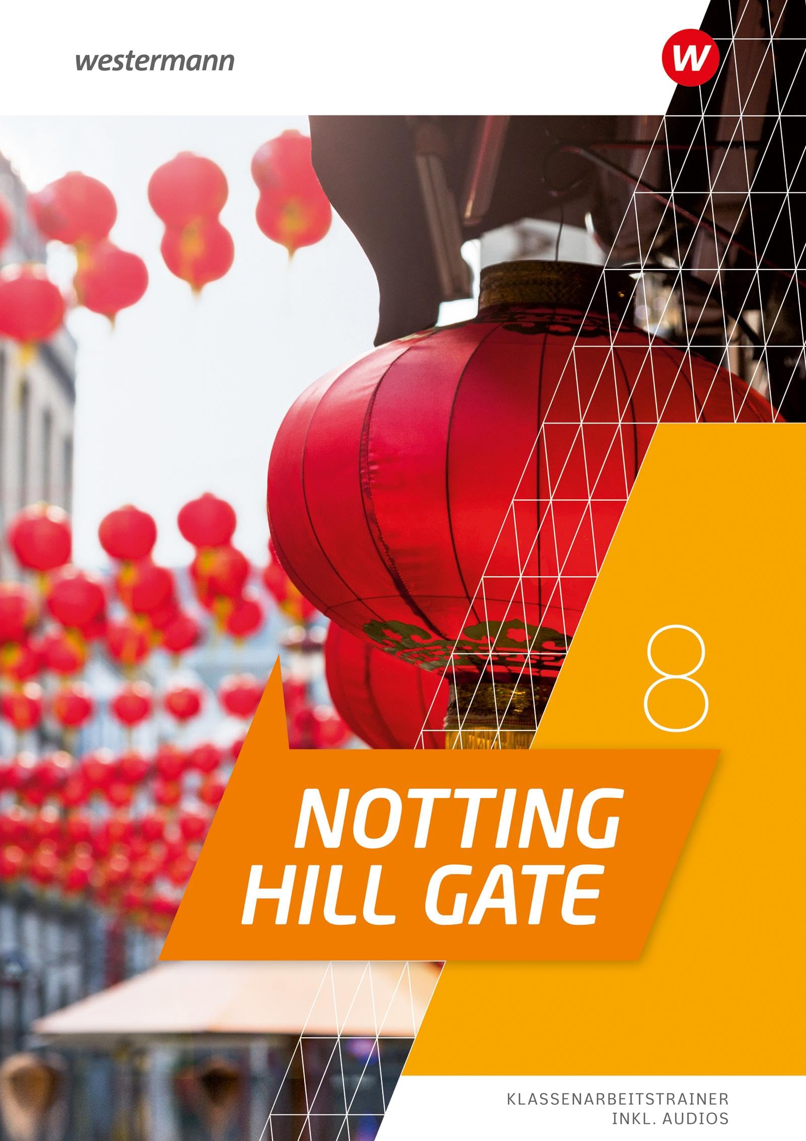 Notting Hill Gate - Ausgabe 2022: Klassenarbeitstrainer 8