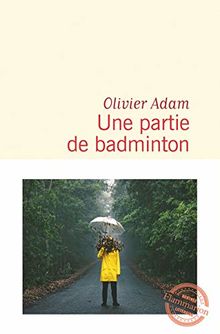 Une partie de badminton de Olivier Adam | Livre | état bon
