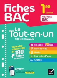 Le tout-en-un tronc commun, 1re générale : toutes les notions-clés en 180 fiches détachables : nouveau bac