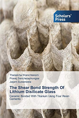 The Shear Bond Strength Of Lithium Disilicate Glass: Ceramic Bonded With Titanium Using Four Resin Cements