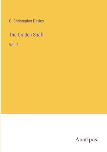 The Golden Shaft: Vol. 2