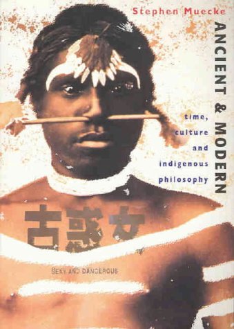 Ancient and Modern: Time, Culture and Indigenous Philosophy