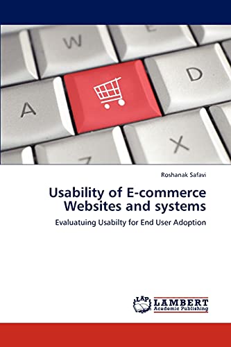 Usability of E-commerce Websites and systems: Evaluatuing Usabilty for End User Adoption