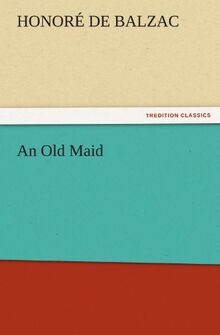 An Old Maid (TREDITION CLASSICS)