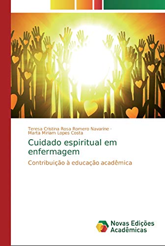 Cuidado espiritual em enfermagem: Contribuição à educação acadêmica