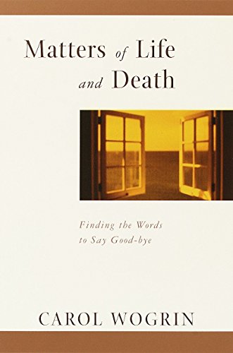 Matters Of Life And Death: Finding the Words to Say Goodbye