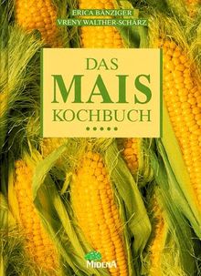 Das Mais- Kochbuch