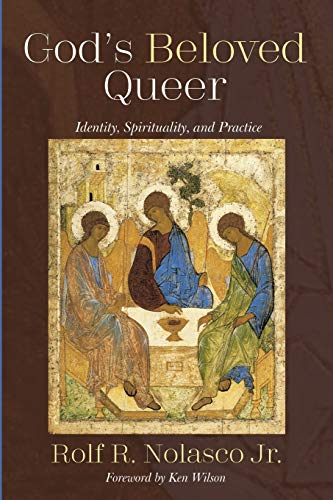 God’s Beloved Queer: Identity, Spirituality, and Practice
