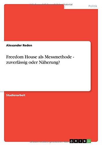 Freedom House als Messmethode - zuverlässig oder Näherung?