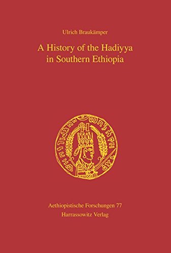 A History of the Hadiyya in Southern Ethiopia: Translated from German by Geraldine Krause (Aethiopistische Forschungen, Band 77)