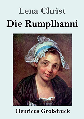 Die Rumplhanni (Großdruck)
