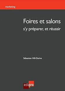 Foires et salons : s'y préparer, y réussir