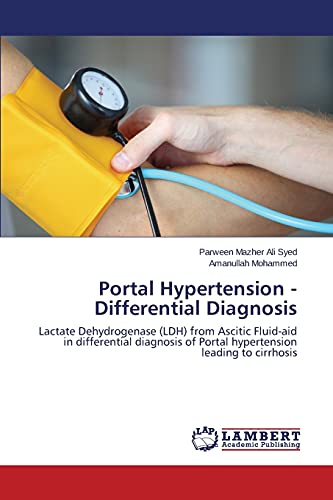 Portal Hypertension - Differential Diagnosis: Lactate Dehydrogenase (LDH) from Ascitic Fluid-aid in differential diagnosis of Portal hypertension leading to cirrhosis
