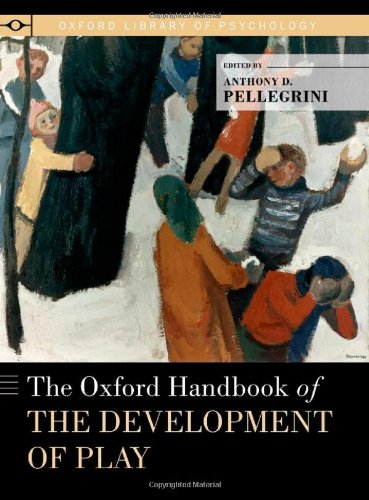 The Oxford Handbook of the Development of Play (Oxford Library of Psychology)