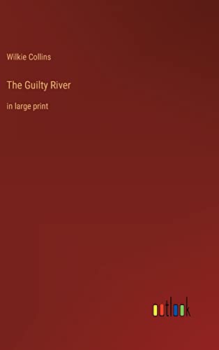 The Guilty River: in large print