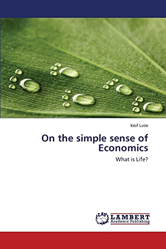On the simple sense of Economics: What is Life?