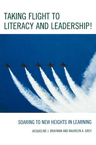 Taking Flight to Literacy and Leadership!: Soaring to New Heights in Learning