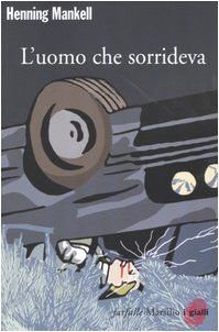L'uomo che sorrideva. Le inchieste del commissario Kurt Wallander: 4 (Farfalle)