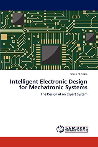 Intelligent Electronic Design for Mechatronic Systems: The Design of an Expert System