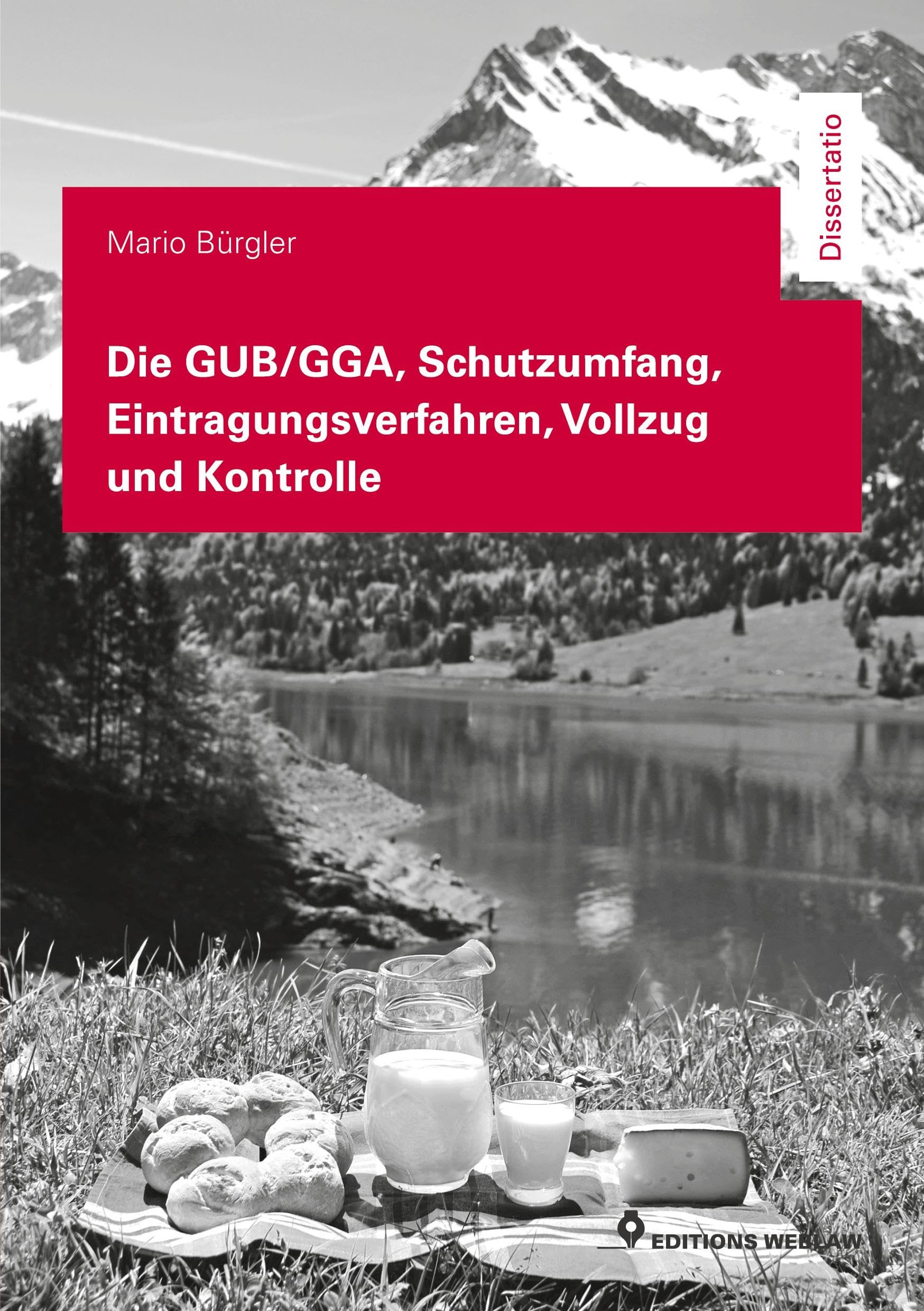 Die GUB/GGA, Schutzumfang, Eintragungsverfahren, Vollzug und Kontrolle