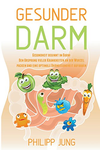 Gesunder Darm: Gesundheit Beginnt Im Darm - Den Ursprung Vieler ...