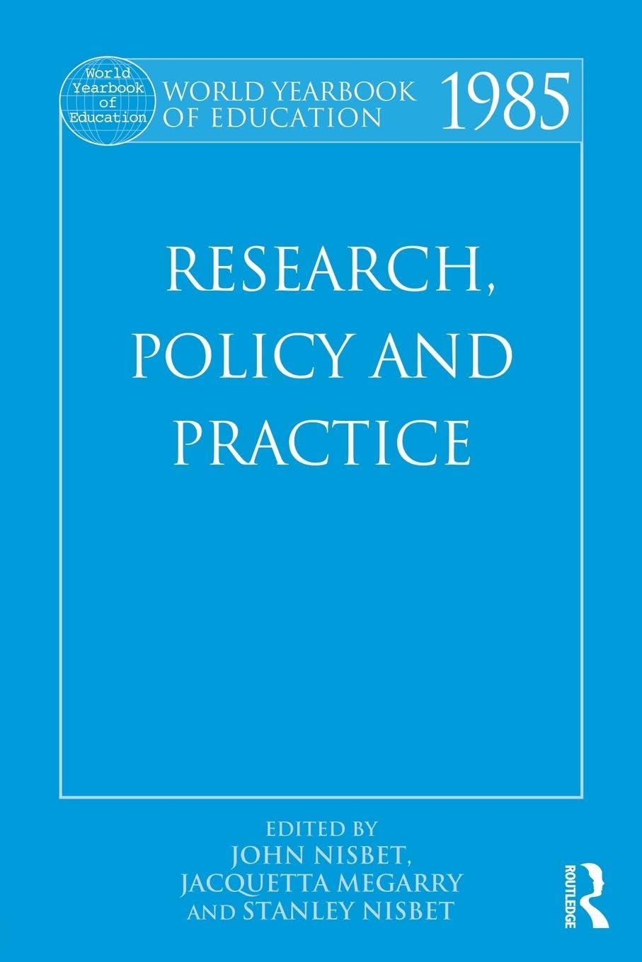 World Yearbook of Education 1985: Research, Policy and Practice