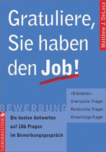 Gratuliere, Sie haben den Job!