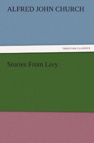 Stories From Livy (TREDITION CLASSICS)