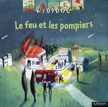 Le feu et les pompiers