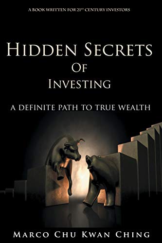 Hidden Secrets of Investing: A Definite Path to True Wealth (Corruption of Real Money, Band 3)