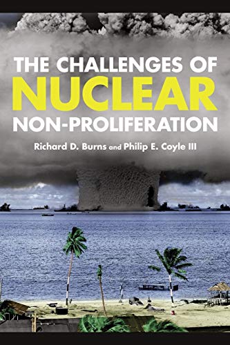 Burns The Challenges Of Nuclear Non-Proliferation (Weapons Of Mass Destruction)