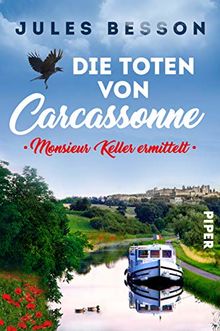Die Toten von Carcassonne: Monsieur Keller ermittelt (Hausboot-Krimis, Band 1)