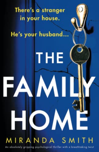The Family Home: An absolutely gripping psychological thriller with a breathtaking twist