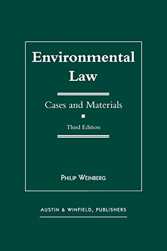 Environmental Law: Cases and Materials: Cases and Materials, Third Edition