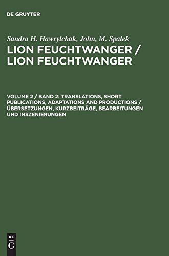 Translations, Short Publications, Adaptations and Productions (Sandra H. Hawrylchak; John, M. Spalek: Lion Feuchtwanger)