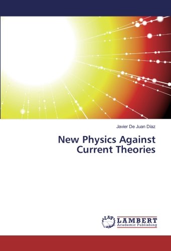 New Physics Against Current Theories