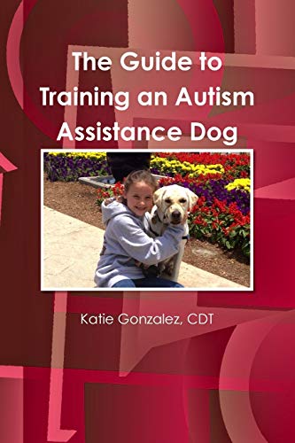 The Guide to Training an Autism Assistance Dog