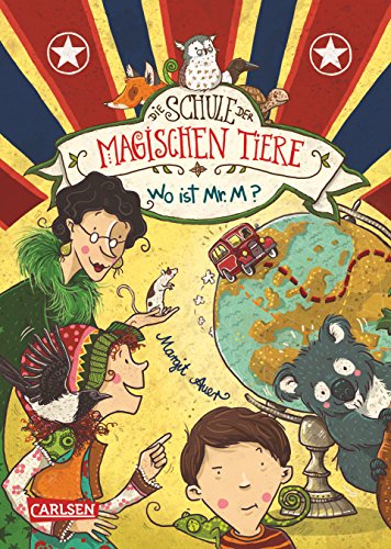 Die Schule der magischen Tiere, Band 7: Wo ist Mr. M? von Margit Auer