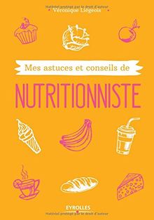 Mes astuces et conseils de nutritionniste