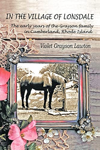 In the Village of Lonsdale: The Early Years of the Grayson Family in Cumberland, Rhode Island