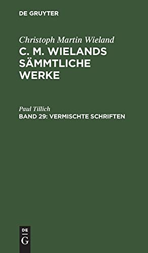 Vermischte Schriften: CMWSW-B, Band 29 (Christoph Martin Wieland: C. M. Wielands Sämmtliche Werke)