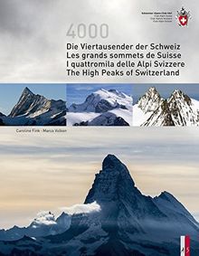 Die Viertausender der Schweiz - Les grands sommets de Suisse - I quattromila delle Alpi Svizzere - The High Peaks of Switzerland