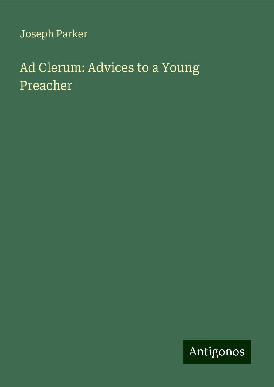 Ad Clerum: Advices to a Young Preacher
