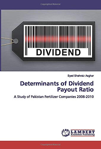 Determinants of Dividend Payout Ratio: A Study of Pakistan Fertilizer Companies 2008-2010