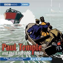 Paul Temple and the Lawrence Affair: BBC Radio 4 Full Cast Dramatisation (BBC Audio Crime)