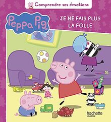 Peppa Pig. Je ne fais plus la folle