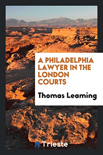A Philadelphia Lawyer in the London Courts