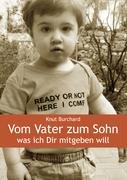 Vom Vater zum Sohn: Was ich Dir mitgeben will