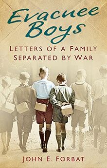 Evacuee Boys: Letters of a Family Separated by War